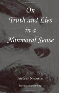 On Truth and Lies in a Nonmoral Sense